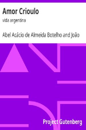 [Gutenberg 24919] • Amor Crioulo / vida argentina